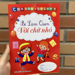 Con vào lớp 1 - Bé làm quen với chữ nhỏ